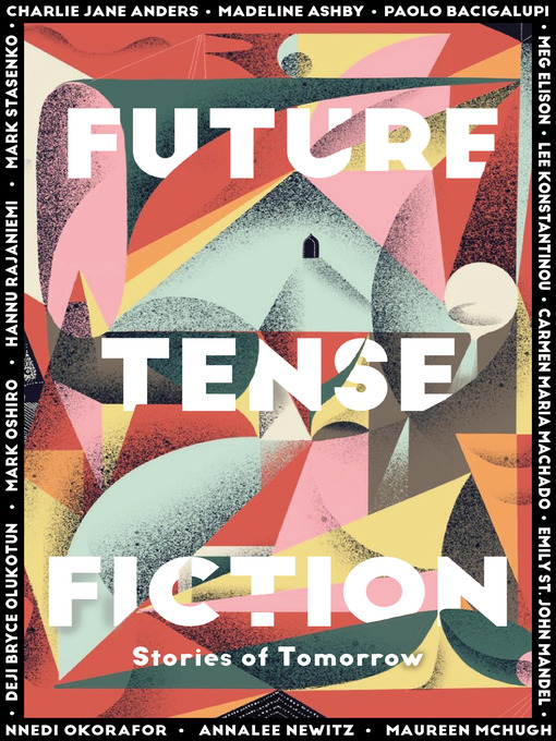 Title details for Future Tense Fiction by The Editors of Future Tense - Available
